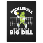 It's Kind of A Big Dill - Funny Pickleball Paddle クリップボード (裏面)