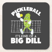 It's Kind of A Big Dill - Funny Pickleball Paddle スクエアペーパーコースター (正面)