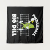 It's Kind of A Big Dill - Funny Pickleball Paddle タペストリー (正面(横))