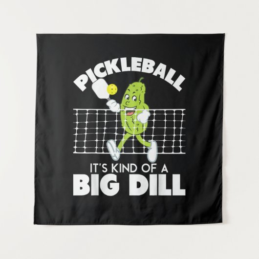 It's Kind of A Big Dill - Funny Pickleball Paddle タペストリー (正面)