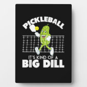 It's Kind of A Big Dill - Funny Pickleball Paddle フォトプラーク (正面)