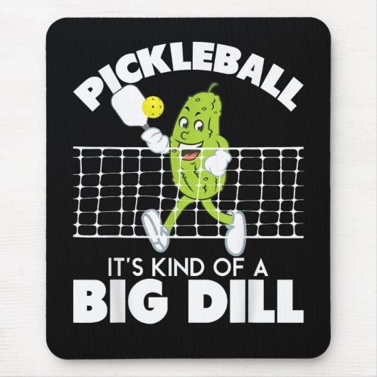 It's Kind of A Big Dill - Funny Pickleball Paddle マウスパッド (正面)
