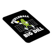 It's Kind of A Big Dill - Funny Pickleball Paddle マグネット (右側)