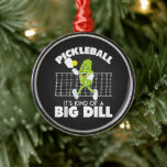 It's Kind of A Big Dill - Funny Pickleball Paddle メタルオーナメント<br><div class="desc">It's Kind of A Big Dill - Funny Pickleball Paddle</div>