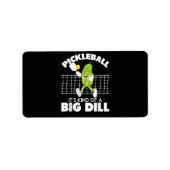 It's Kind of A Big Dill - Funny Pickleball Paddle ラベル (正面)