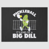 It's Kind of A Big Dill - Funny Pickleball Paddle 薄葉紙 (正面)