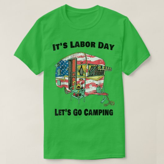 It's Labor Day Camping Happy Labour Day Camping Li Tシャツ (デザイン正面)