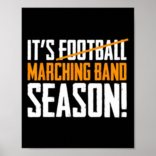 It's Marching Band Season Not Football ポスター (正面)