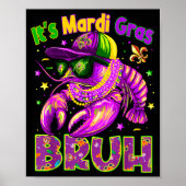 Its Mardi Gras Bruh Cool Crawfish Boy Men Kid Carn ポスター (正面)