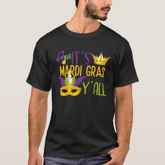 It's Mardi Gras Yall  Carnival Mask Festival Party Tシャツ (正面)