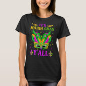 It's Mardi Gras Y'all Funny Mardi Gras Mask Beads  Tシャツ (正面)