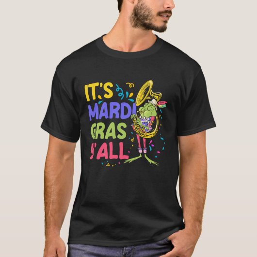 Its Mardi Gras YAll Tシャツ (正面)