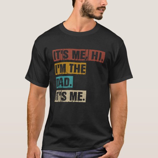 Its Me Hi ImパパIts Me おもしろいレトロパパ父 Tシャツ (正面)