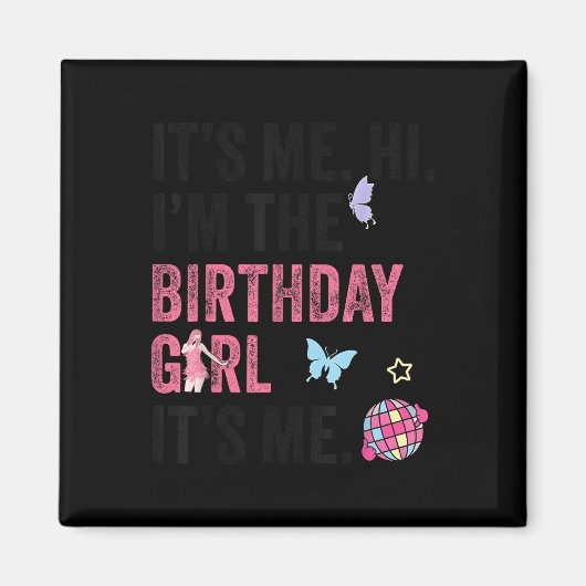 Its Me Hi Im誕生日ガールIts Me Kids Birthda マグネット (正面)