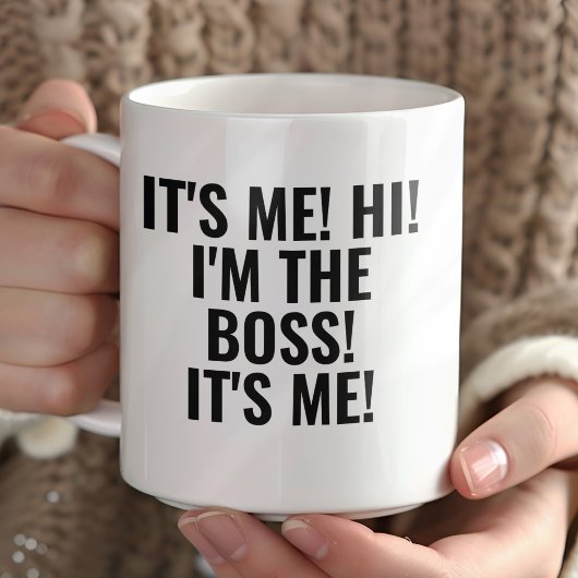It's Me Hi I'm the Boss! Funny マグカップ