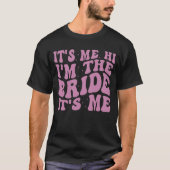Its Me Hi Im the Bride Its MeレトロGroovy Bride Tシャツ (正面)