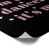 Its Me Hi Im The Dancer Its Me Dance先生Danc ポスター (角)