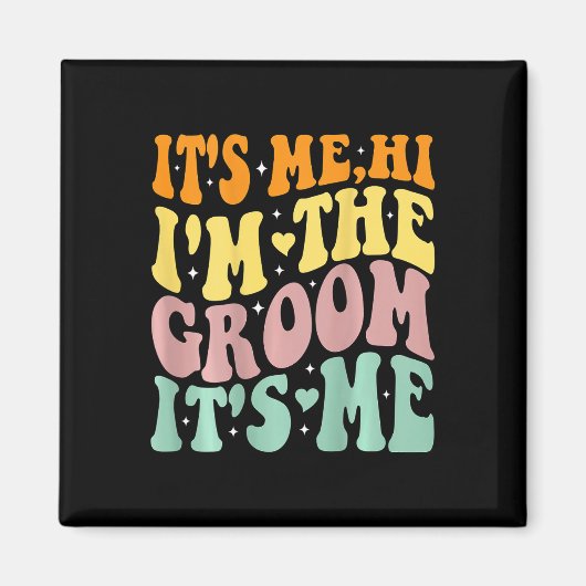 Its Me Hi Im The Groom Its Meレトロメンズ結婚Gr マグネット (正面)