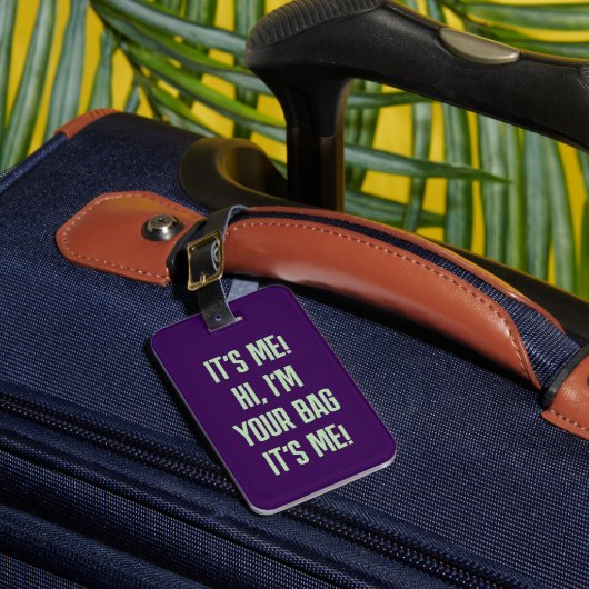 It's Me Hi I'm Your Bag ラゲッジタグ (正面インサイチュ1)
