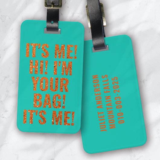 It's Me Hi I'm Your Bag Teal Orange Funny ラゲッジタグ