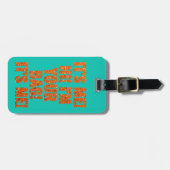 It's Me Hi I'm Your Bag Teal Orange Funny ラゲッジタグ (正面横)
