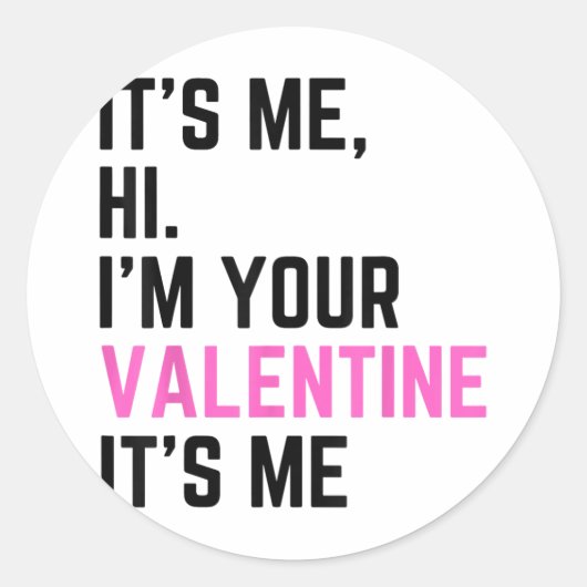 Its Me Hi Im Your Valentine Its Meの誕生日 ラウンドシール (正面)
