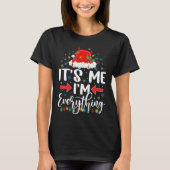 Its Me Im Everything Christmas Tシャツ (正面)