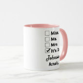 It's Miss Ms Mrs – Actually, It's Dr. Custom Name マグカップ (正面右)