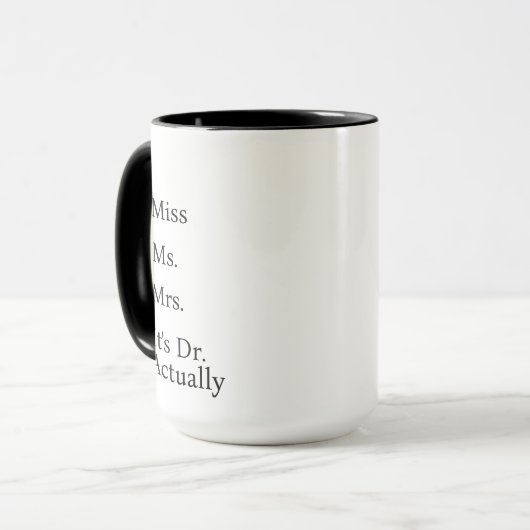 It's Miss Ms Mrs Dr Actually Mug Personalized, PHD マグカップ (正面左)