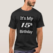 It's My 15Th Birthday Tシャツ (正面)