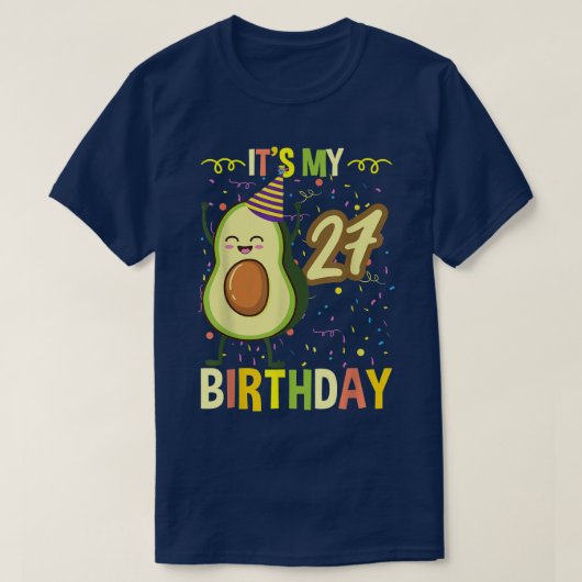 Its My 27誕生日アボカド Tシャツ (デザイン正面)