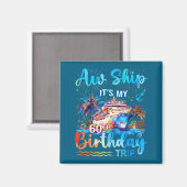 It's My 60th Birthday Trip Cruise Vacation Matchin マグネット (正面/裏面)