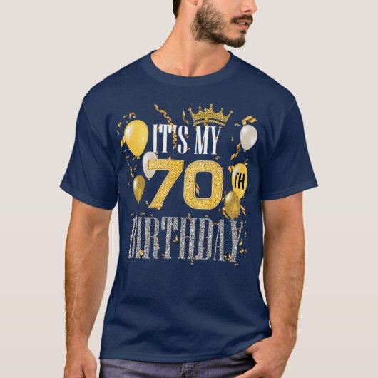 Its My 70th Birthday Cool 70 Years Old Birthday Tシャツ (正面)