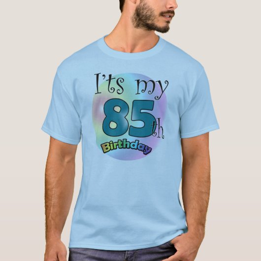 It's my 85th Birthday Tシャツ (正面)