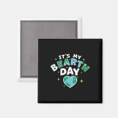 It's My Bearth Day - It's My Earth Day誕生日Ap マグネット (正面/裏面)