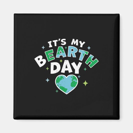 It's My Bearth Day - It's My Earth Day誕生日Ap マグネット (正面)
