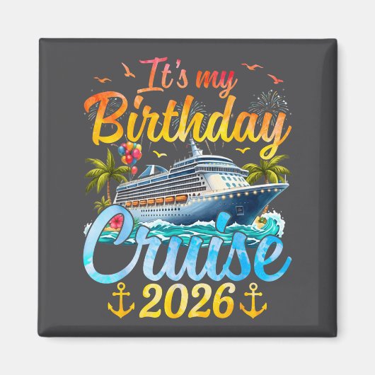 It's My Birthday Cruise 2026 Party Cruise Birthday マグネット (正面)