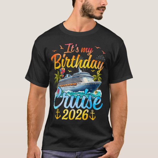 It's My Birthday Cruise 2026 Party Cruise Birthday Tシャツ (正面)