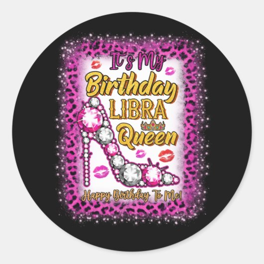 It's My Birthday Libra Queen Happy Birthday To Me ラウンドシール (正面)