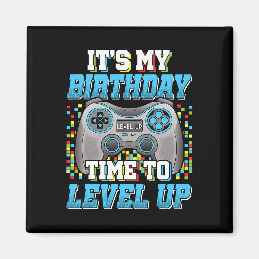 It's My Birthday Time To Level Up Video Game Birth マグネット (正面)