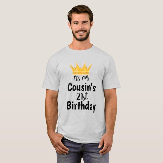 It's My Cousin's 21st Birthday Crown Happy 21 Year Tシャツ (正面フル)