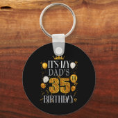 Its My Dads 35th Birthday Happy Birthday 35 Years  キーホルダー (正面)