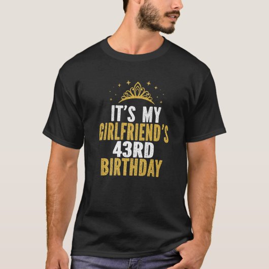 It's My Girlfriend's 43Rd Birthday 43 Years Old Wo Tシャツ (正面)