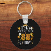 Its My Grandpas 80th Birthday Happy Birthday 80 Ye キーホルダー (正面)