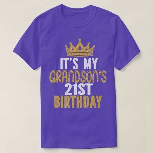 It's My Grandson's 21st Birthday 21 Years Old Guy  Tシャツ (デザイン正面)