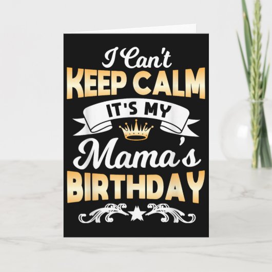 It's My Mama's Birthday Shirt I Can't Keep Calm Ma カード (正面)