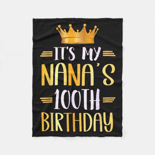 It's My Nana's 100th Birthday Happy 100 Years Old フリースブランケット (正面)