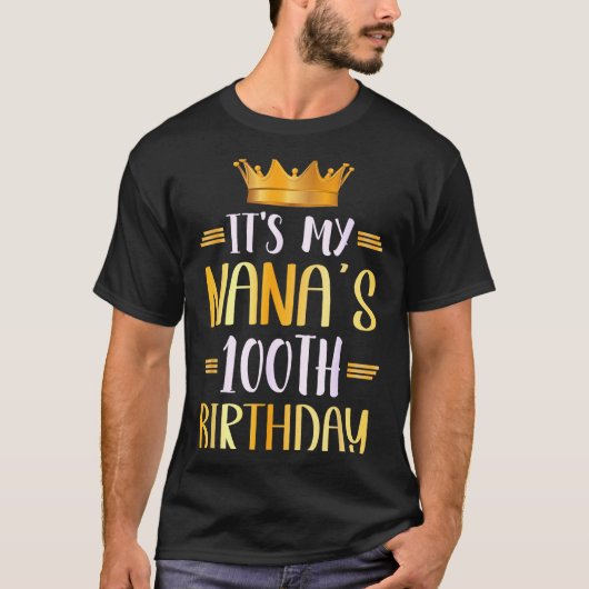 It's My Nana's 100th Birthday Happy 100 Years Old  Tシャツ (正面)