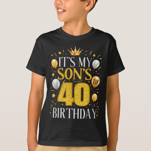 Its My Sons 40th Birthday Gifts 40 Year Old Birthd Tシャツ (正面)