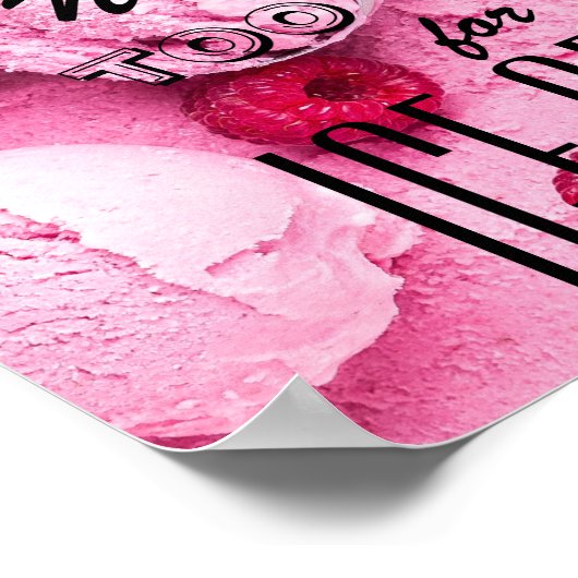 It's never too cold for ice cream saying ポスター (角)